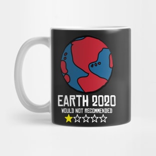 Earth 2020 Would Not Recommend Mug